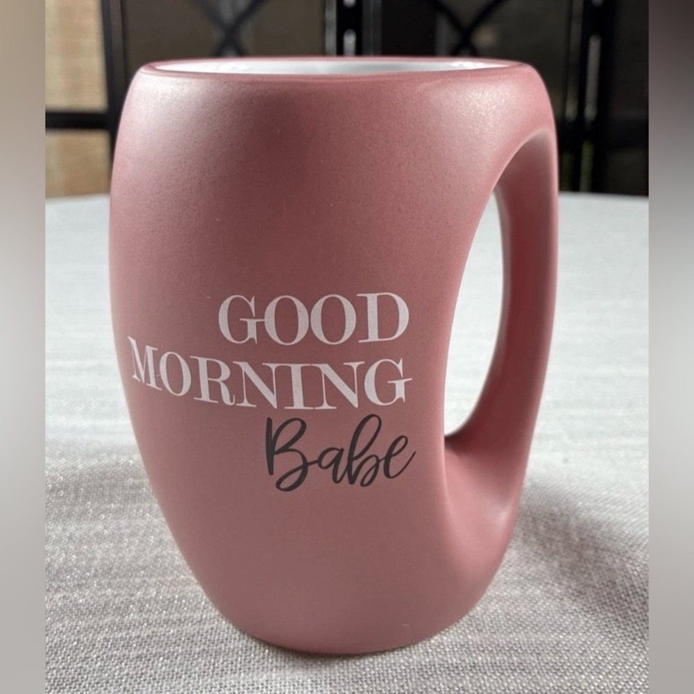 “Good Morning Babe”  Hand Warming Mug Matte Smooth Rose finish Valentine Gift